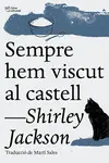 SEMPRE HEM VISCUT AL CASTELL SEMPRE HEM VISCUT AL CASTELL