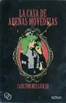 LA CASA DE ARENAS MOVEDIZAS LA CASA DE ARENAS MOVEDIZAS