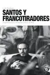 SANTOS Y FRANCOTIRADORES SANTOS Y FRANCOTIRADORES