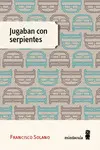 JUGABAN CON SERPIENTES JUGABAN CON SERPIENTES