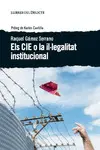 ELS CIE O LA IL·LEGALITAT INSTITUCIONAL ELS CIE O LA IL·LEGALITAT INSTITUCIONAL