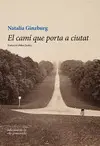 EL CAMÍ QUE PORTA A CIUTAT EL CAMÍ QUE PORTA A CIUTAT