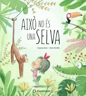 AIXÒ NO ÉS UNA SELVA