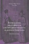 INSTRUCCIONES DEL GUARDIÁN DE LOS CAPUCHINOS DE RAGUSA AL HERMANO PEDICULOSO AL INSTRUCCIONES DEL GUARDIÁN DE LOS CAPUCHINOS DE RAGUSA AL HERMANO PEDICULOSO AL