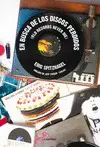 EN BUSCA DE LOS DISCOS PERDIDOS EN BUSCA DE LOS DISCOS PERDIDOS