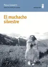 EL MUCHACHO SILVESTRE EL MUCHACHO SILVESTRE