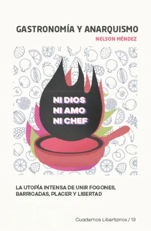 GASTRONOMÍA Y ANARQUISMO GASTRONOMÍA Y ANARQUISMO