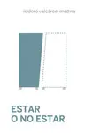 ESTAR O NO ESTAR