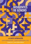 DISIDENTES DE GÉNERO DISIDENTES DE GÉNERO