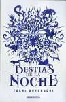 BESTIAS DE LA NOCHE BESTIAS DE LA NOCHE