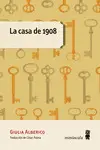 LA CASA DE 1908 LA CASA DE 1908