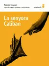 LA SENYORA CALIBAN