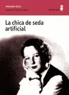 LA CHICA DE SEDA ARTIFICIAL LA CHICA DE SEDA ARTIFICIAL