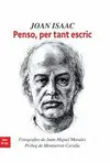 PENSO, PER TANT ESCRIC