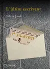 L'ÚLTIM ESCRIVENT L'ÚLTIM ESCRIVENT