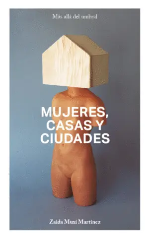 MUJERES, CASAS Y CIUDADES MUJERES, CASAS Y CIUDADES