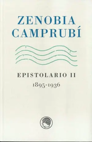 ZENOBIA CAMPRUBÍ EPISTOLARIO II (1895-1936)