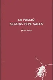 LA PASSIÓ SEGONS PEPE SALES