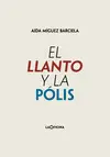 EL LLANTO Y LA PÓLIS EL LLANTO Y LA PÓLIS