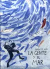 GENTE Y EL MAR, LA GENTE Y EL MAR, LA