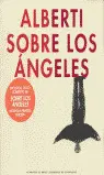 ALBERTI SOBRE LOS ÁNGELES ALBERTI SOBRE LOS ÁNGELES