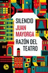SILENCIO / RAZON DEL TEATRO SILENCIO / RAZON DEL TEATRO