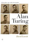 ALAN TURING EL HOMBRE QUE SABIA DEMASIADO ALAN TURING EL HOMBRE QUE SABIA DEMASIADO