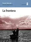 LA FRONTERA LA FRONTERA