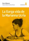 LA LLARGA VIDA DE LA MARIANNA UCRÌA LA LLARGA VIDA DE LA MARIANNA UCRÌA