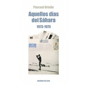 AQUELLOS DIAS DEL SAHARA (1973-1975)