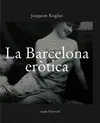 LA BARCELONA ERÒTICA LA BARCELONA ERÒTICA