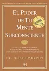 EL PODER DE TU MENTE SUBCONSCIENTE EL PODER DE TU MENTE SUBCONSCIENTE