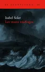 LOS MARES NÁUFRAGOS LOS MARES NÁUFRAGOS
