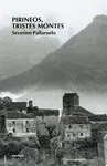 PIRINEOS TRISTES MONTES 4ªED PIRINEOS TRISTES MONTES 4ªED
