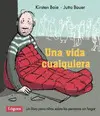 UNA VIDA CUALQUIERA