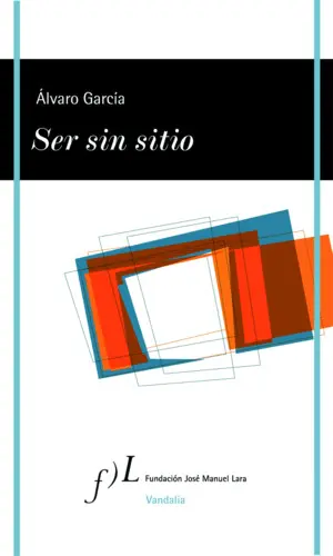 SER SIN SITIO, DE ALVARO GARCIA SER SIN SITIO, DE ALVARO GARCIA
