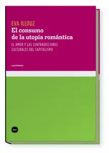 CONSUMO DE LA UTOPIA ROMANTICA, EL
