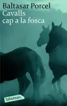 CAVALLS CAP A LA FOSCA CAVALLS CAP A LA FOSCA