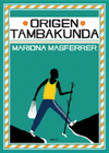 ORIGEN: TAMBAKUNDA