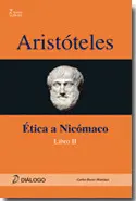 ARISTÓTELES : ÉTICA A NICÓMACO II ARISTÓTELES : ÉTICA A NICÓMACO II