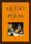 EL QUESO CON LAS PERAS EL QUESO CON LAS PERAS