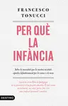PER QUÈ LA INFÀNCIA