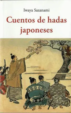 CUENTOS DE HADAS JAPONESES CUENTOS DE HADAS JAPONESES