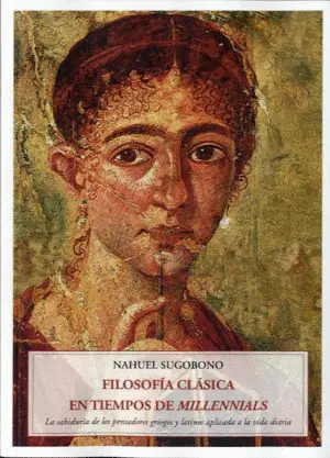 FILOSOFÍA CLÁSICA EN TIEMPOS DE MILLENNIALS FILOSOFÍA CLÁSICA EN TIEMPOS DE MILLENNIALS