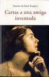 CARTAS A UNA AMIGA INVENTADA CARTAS A UNA AMIGA INVENTADA