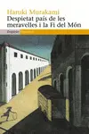 DESPIETAT PAÍS DE LES MERAVELLES I LA FI DEL MÓN. DESPIETAT PAÍS DE LES MERAVELLES I LA FI DEL MÓN.