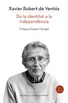 DE LA EDENTITAT A LA INDEPENDENCIA DE LA EDENTITAT A LA INDEPENDENCIA