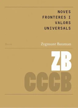 NOVES FRONTERES I VALORS UNIVERSALS / NEW FRONTIERS AND UNIVERSAL VALUES