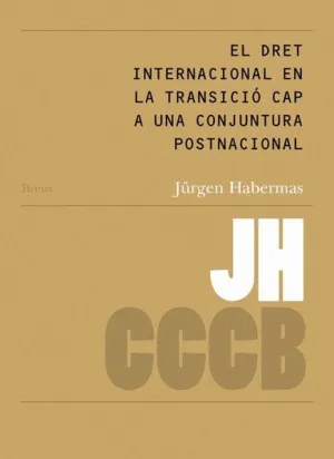 EL DRET INTERNACIONAL EN LA TRANSICIÓ CAP A UNA CONJUNTURA POSTNACIONAL