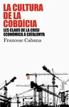 LA CULTURA DE LA COBDÍCIA